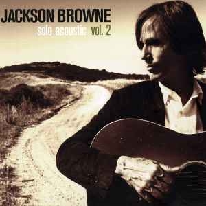 Jackson Browne – Solo Acoustic Vol. 2 (CD) 