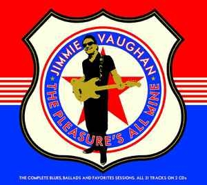 Jimmie Vaughan – The Pleasure's All Mine (2020) 2xCD