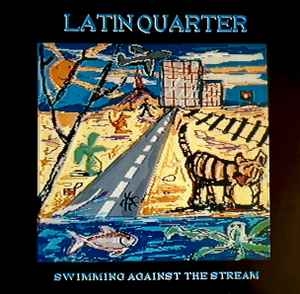 Latin Quarter – Swimming Against The Stream (1989)