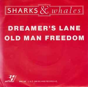 Sharks & Whales – Dreamer's Lane / Old Man Freedom (7