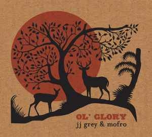 JJ Grey & Mofro – Ol' Glory (CD)