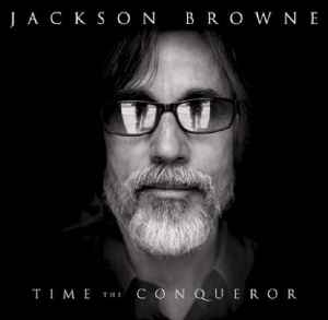 Jackson Browne – Time The Conqueror (CD)