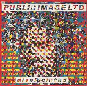 Public Image Ltd – Disappointed (12