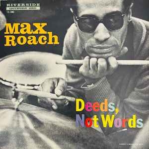 Max Roach – Deeds, Not Words (US58)