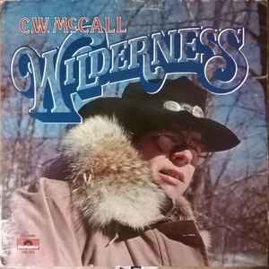 C.W. McCall – Wilderness (US76)
