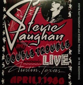 Stevie Ray Vaughan And Double Trouble ‎– In The Beginning (2016)