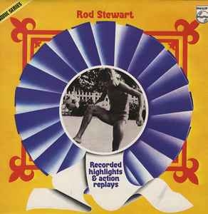 Rod Stewart – Recorded Highlights & Action Replays