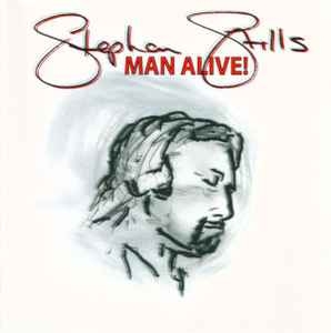 Stephen Stills – Man Alive! (CD)