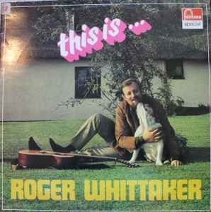 Roger Whittaker – This Is (1973)