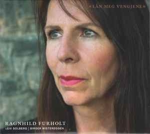 Ragnhild Furholt – Lån Meg Vengjene (CD)