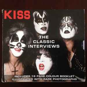 Kiss – The Classic Interviews (CD)