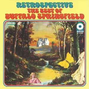 Buffalo Springfield – Retrospective - The Best Of Buffalo Springfield (CD) 1989