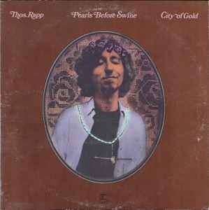 Thos. Rapp, Pearls Before Swine – City Of Gold (US71)