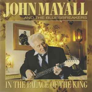 John Mayall And The Bluesbreakers – In The Palace Of The King (CD) 2007