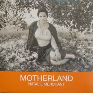 Natalie Merchant – Motherland