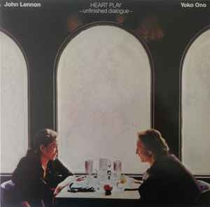 John Lennon & Yoko Ono – Heart Play – Unfinished Dialogue (uk83)