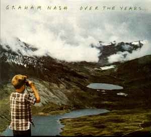 Graham Nash – Over The Years (2xCD)