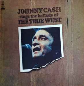 Johnny Cash – Ballads Of The True West (UK75)