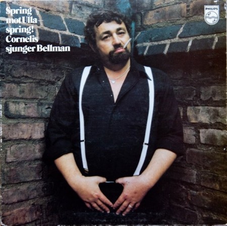 Cornelis Vreeswijk – Spring Mot Ulla - Spring! Cornelis Sjunger Bellman (1971)