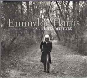 Emmylou Harris – All I Intended To Be (CD)