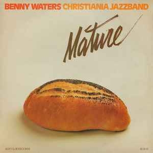 Benny Waters / Christiania Jazzband – Mature (1984)